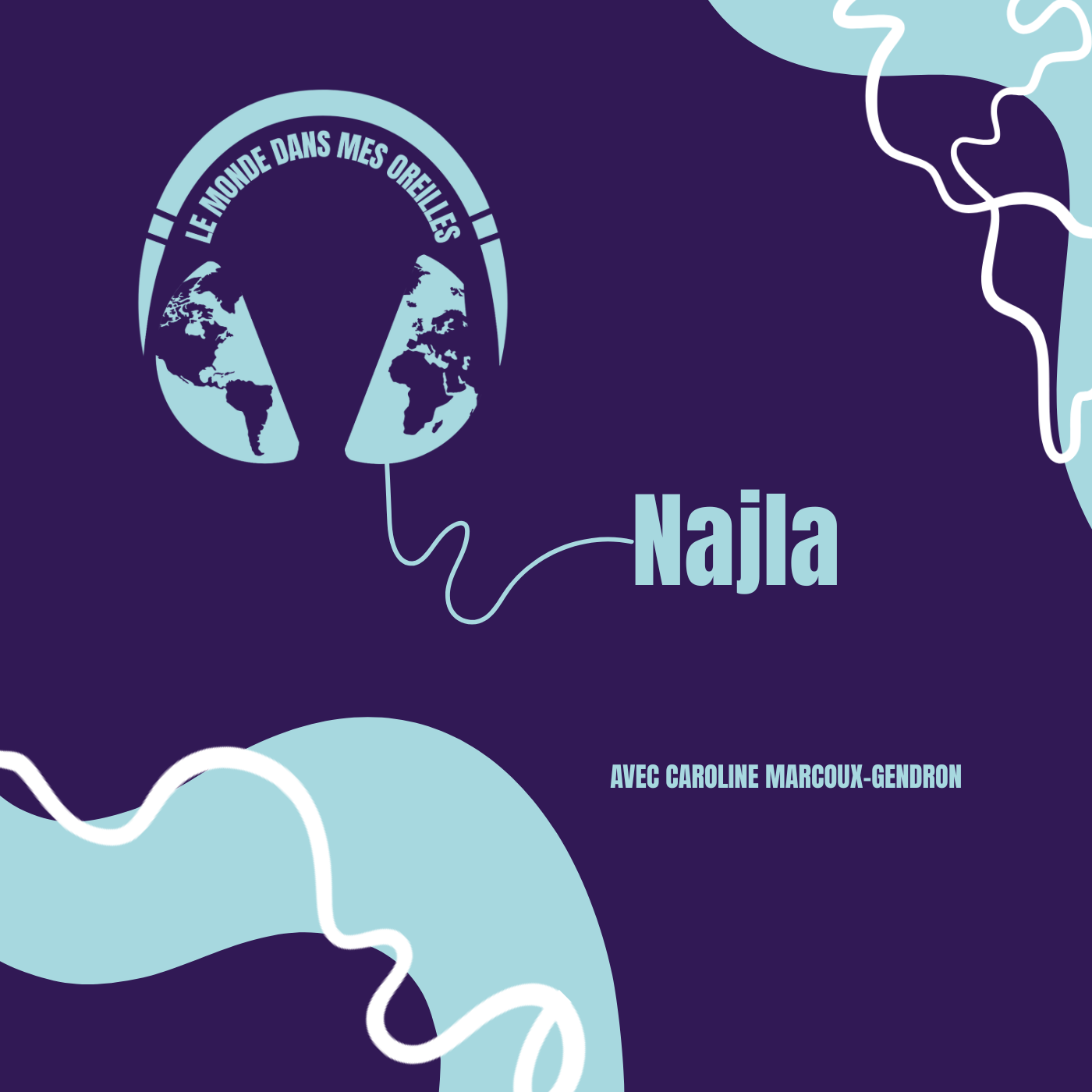 Visuel Najla le monde dans mes oreilles