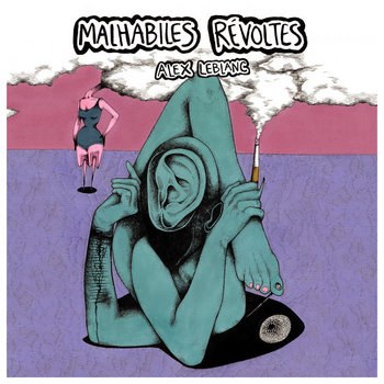 Alex Leblanc Malhabiles Révoltes