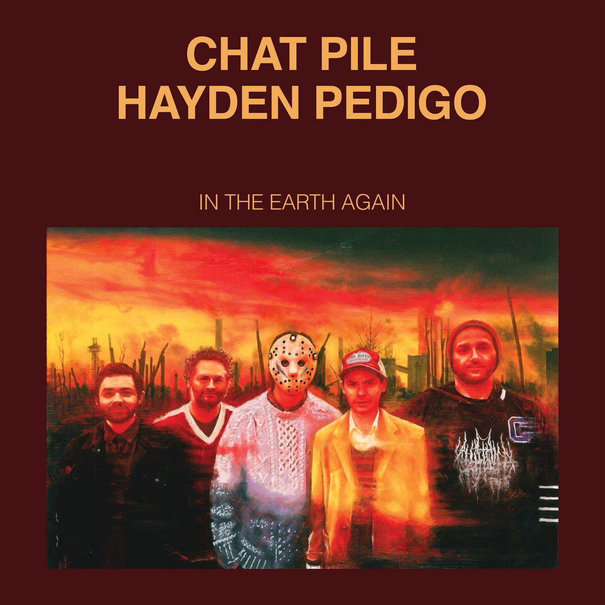 Chat Pile Hayden Pedigo In the Earth Again