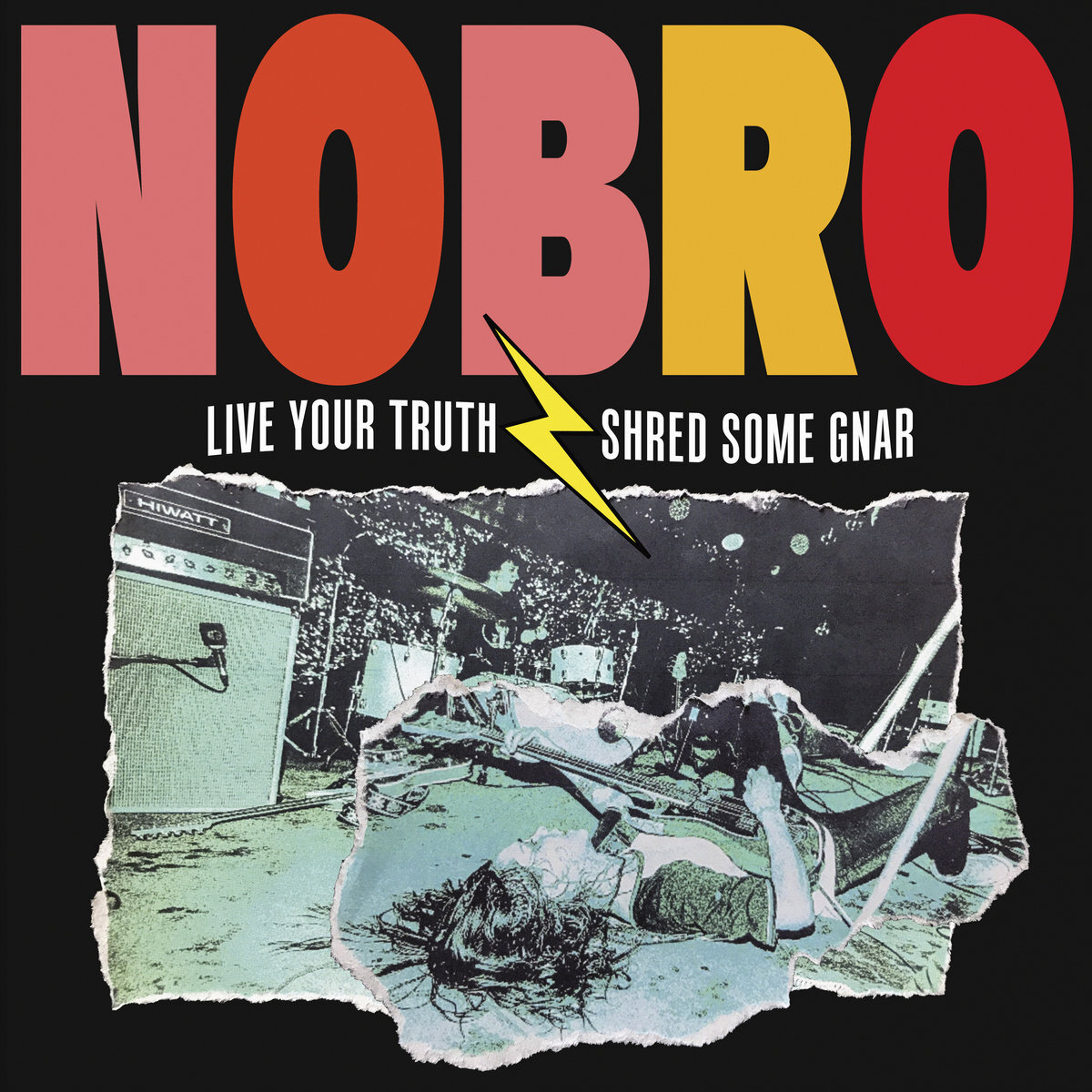 NOBRO Live Your Truth Shred Some Gnar